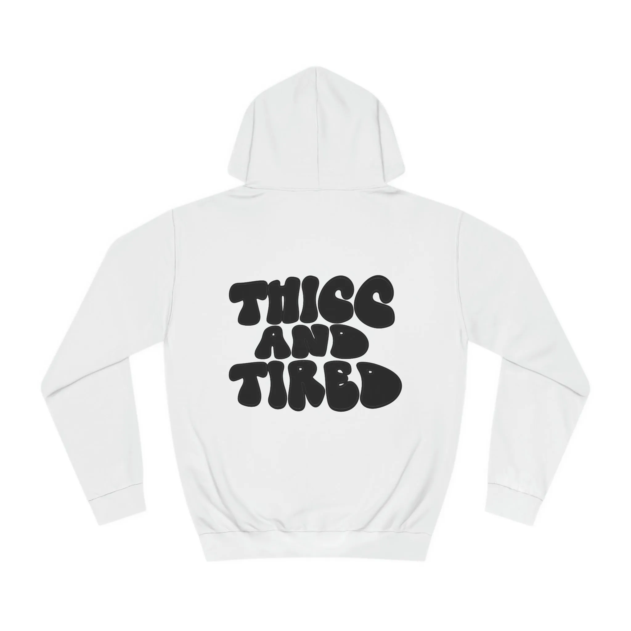 Thicc and Tired Unisex College Hoodie