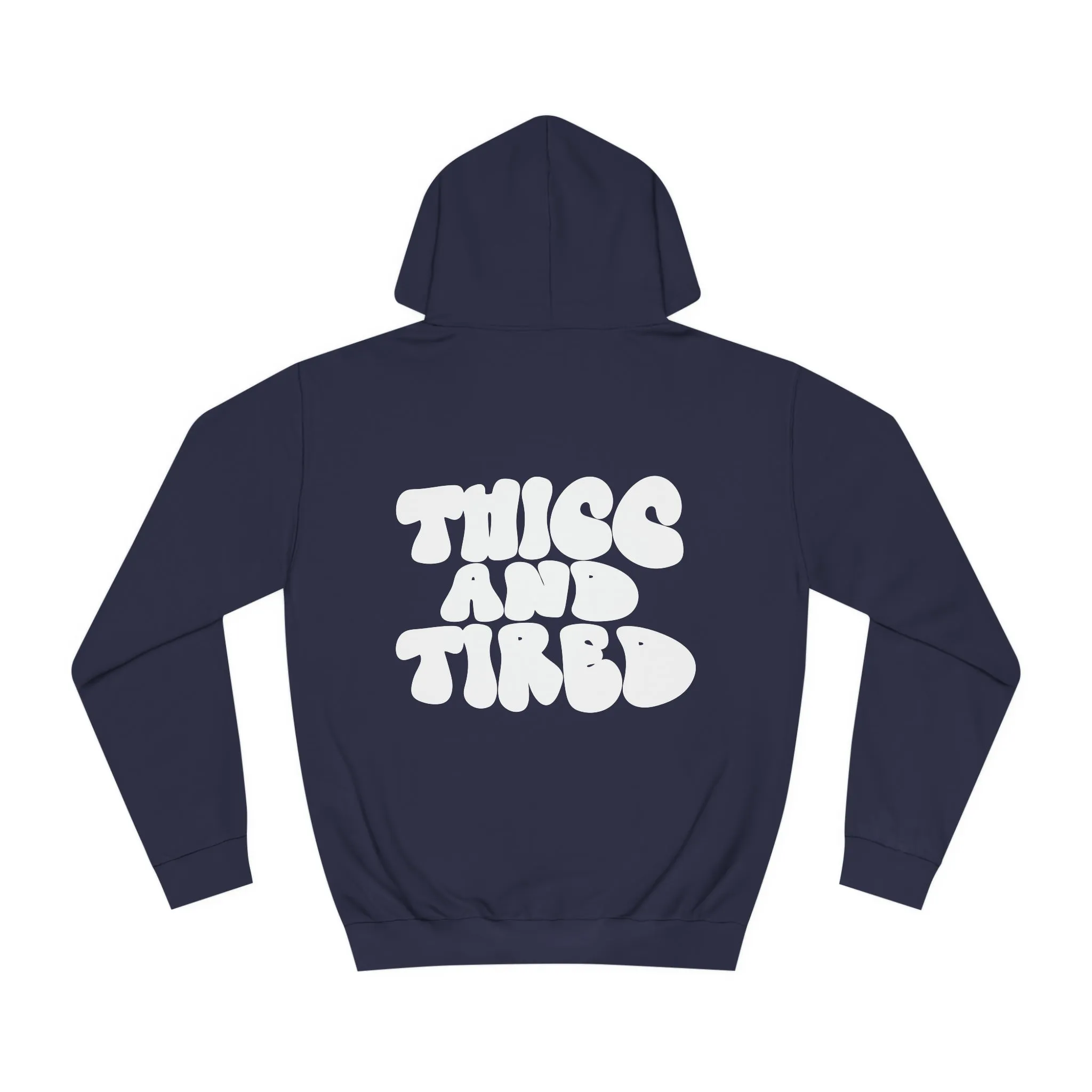 Thicc and Tired Unisex College Hoodie